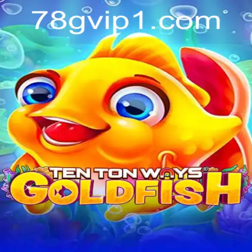 Exploring the Exciting World of TenTonWaysGoldfish